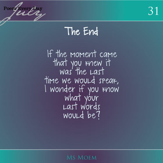 the end | poem | ms moem | #dailypoemproject