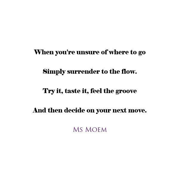surrender to the flow poem by English poet, Ms Moem @msmoem