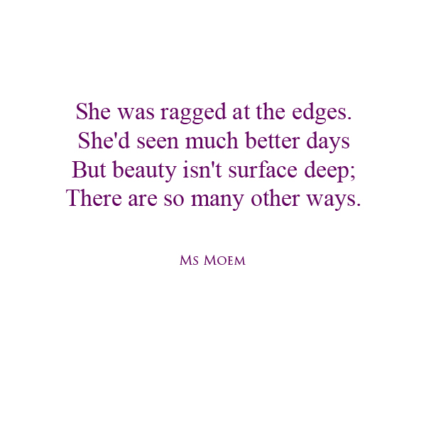 Poem About Beauty - Other Ways - by English poet, Ms Moem